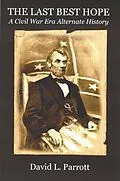 E-Book (epub) The Last Best Hope von David Parrott
