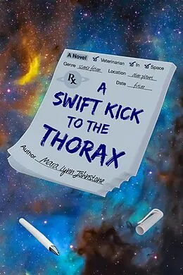 E-Book (epub) A Swift Kick to the Thorax von Mara Lynn Johnstone