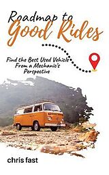 eBook (epub) Roadmap to Good Rides de Chris Fast