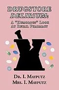 E-Book (epub) Drugstore Delirium von I. Mayputz, I. Mayputz