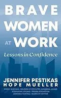 ePUB Brave Women at Work von Jennifer Pestikas, Amanda James, Belinda Hyppolite