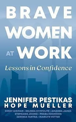 ePUB Brave Women at Work von Jennifer Pestikas, Amanda James, Belinda Hyppolite