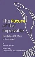 E-Book (epub) The Future of the Impossible von Dannelle Shugart
