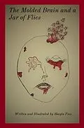 E-Book (epub) The Molded Brain and a Jar of Flies von Shayla Foss