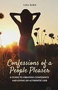 E-Book (epub) Confessions of a People Pleaser von Lisa Kern