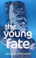E-Book (epub) The Young Fate von Scott Robinson