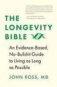 Kartonierter Einband The Longevity Bible von John Ross