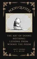 E-Book (epub) Pooh Quotes: The Art of Doing Nothing von Matt Hobbs