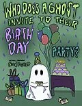 E-Book (epub) Who Does A Ghost Invite to Their Birthday Party? von Nick Fisher