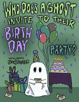 E-Book (epub) Who Does A Ghost Invite to Their Birthday Party? von Nick Fisher