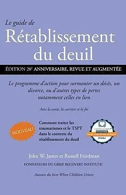 E-Book (epub) Le guide de Rétablissement du deuil von John James, Russell Friedman