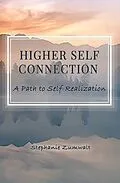 E-Book (epub) Higher Self Connection von Stephanie Zumwalt