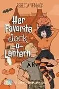 Kartonierter Einband (Kt) Her Favorite Jack-O-Lantern von Rebecca Rennick