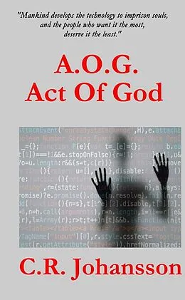 E-Book (epub) A.O.G. Act Of God von C. R. Johansson