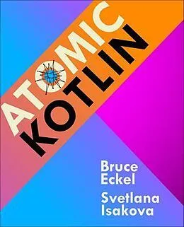 E-Book (epub) Atomic Kotlin von Bruce Eckel, Svetlana Isakova