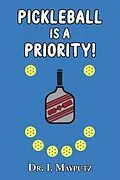 E-Book (epub) Pickleball is a Priority von I. Mayputz