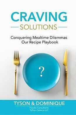 E-Book (epub) Craving Solutions von TyDom Selects LLC