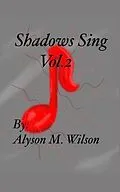 ePUB Shadows Sing vol.2 von Alyson M Wilson