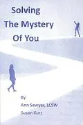 E-Book (epub) Solving the Mystery of You von Ann Sawyer, Susan Kurz
