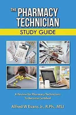 E-Book (epub) The Pharmacy Technician Study Guide von Alfred W Evans