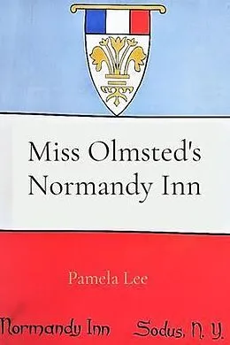 E-Book (epub) Miss Olmsted's Normandy Inn von Pamela Lee