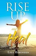 E-Book (epub) Rise Up and Heal von Lily Robinson