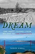 E-Book (epub) Dare to Dream von Patrick O'Neill