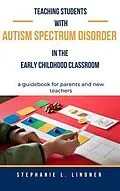E-Book (epub) Teaching Students With Autism Spectrum Disorder von Stephanie L Lindner