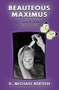 E-Book (epub) Beauteous Maximus von D. Michael Bertish