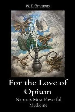 E-Book (epub) For the Love of Opium von W. E. Simmons