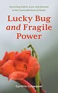 E-Book (epub) Lucky Bug and Fragile Power von Cynthia Culpepper