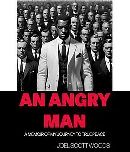 E-Book (epub) An Angry Man von Joel Scott Woods