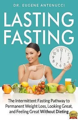 E-Book (epub) Lasting Fasting von Eugene L Antenucci