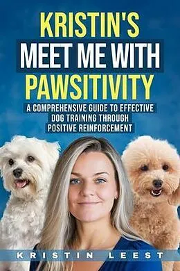 E-Book (epub) Kristin's Meet Me with Pawsitivity von Kristin Leest