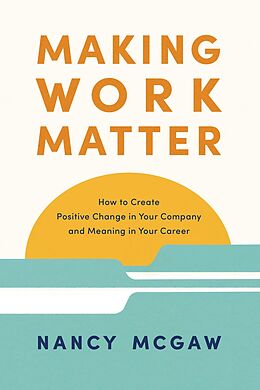 eBook (epub) Making Work Matter de Nancy McGaw