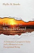 E-Book (epub) Hold On to What Is Good von Phyllis M. Brooks