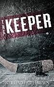 Couverture cartonnée The Keeper de Bella Matthews