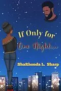 E-Book (epub) If Only for One Night... von Sharhonda L Sharp