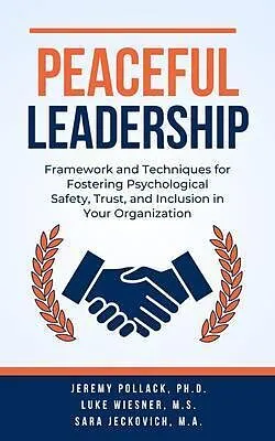 E-Book (epub) Peaceful Leadership von Jeremy Pollack, Luke Wiesner, Sara Jeckovich