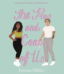 E-Book (epub) The Pros and Cons of Us von Emma Miller