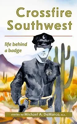 E-Book (epub) Crossfire Southwest von Michael A. DeMarco