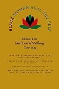 E-Book (epub) Black Woman HEAL Thy Self von Jendayi A Stafford, Carolyn Hubert-Black, Anita Monique