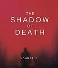 E-Book (epub) The Shadow of Death von John Paul