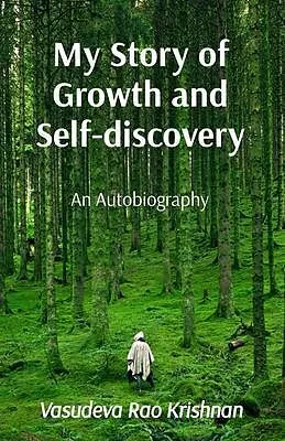 E-Book (epub) My Story of Growth and Self-discovery von Vasudeva Rao Krishnan