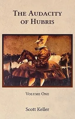 E-Book (epub) The Audacity of Hubris von Scott Keller