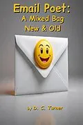 E-Book (epub) Email Poet: A Mixed Bag New & Old von D. C. Turner