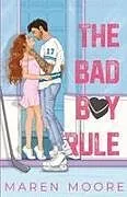 Kartonierter Einband The Bad Boy Rule von Maren Moore