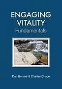 Kartonierter Einband Engaging Vitality von Dan Bensky, Charles Chace