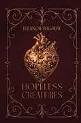 Kartonierter Einband Hopeless Creatures von Eleanor Feighery