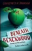 Kartonierter Einband Beneath Blackwood von Courtney N Johnson